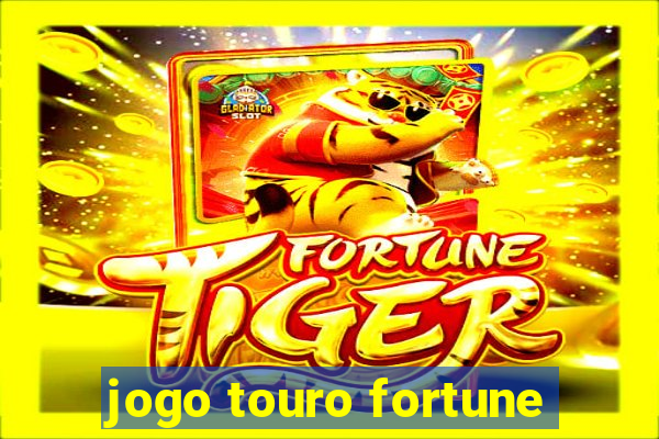 jogo touro fortune